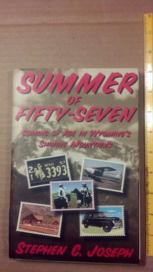 Summer of FiftySeven: Coming of Age in Wyomings Shining Mountains,Used
