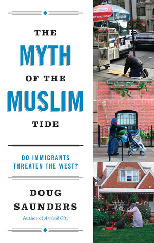 The Myth of the Muslim Tide: Do Immigrants Threaten the West?,Used