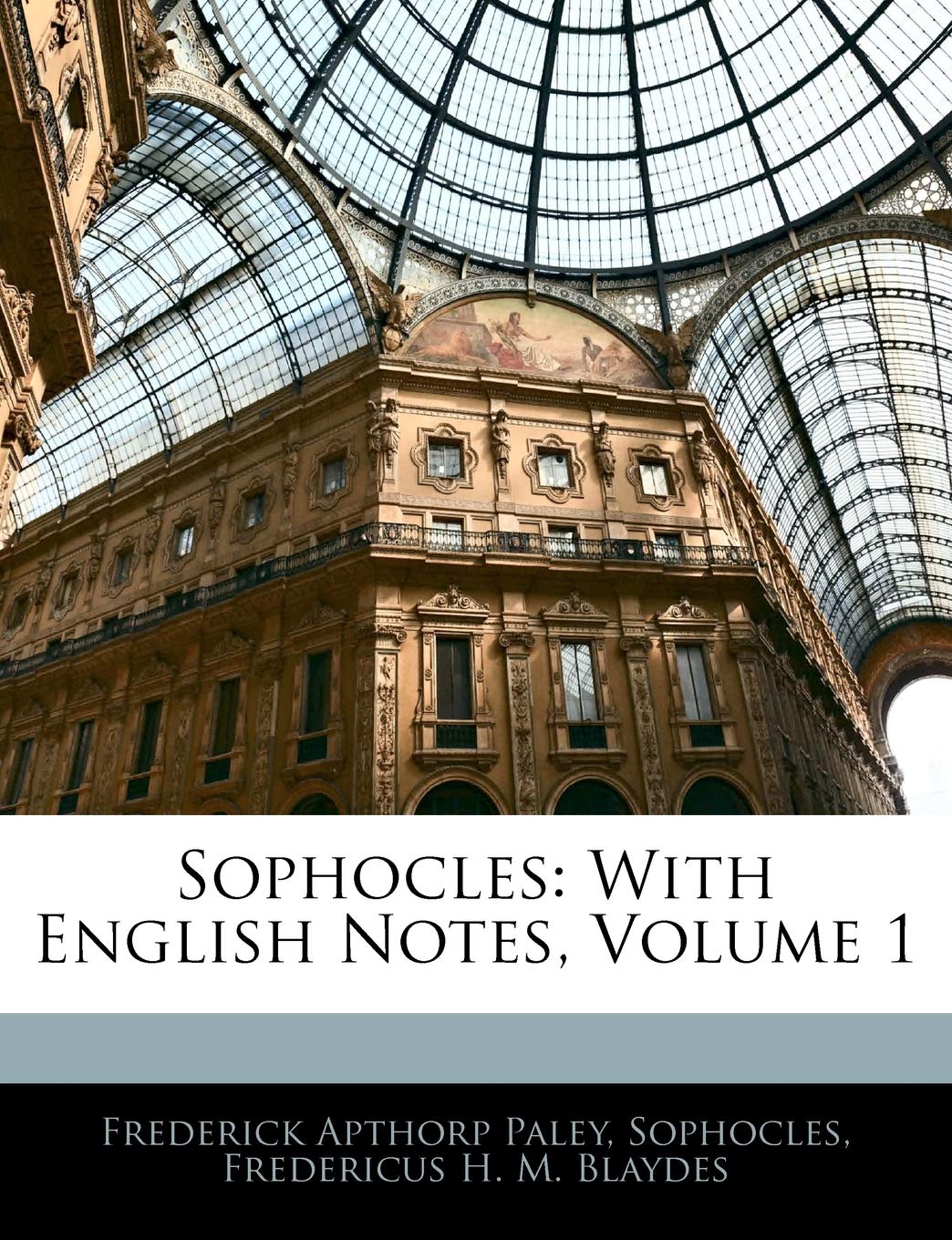 Sophocles: With English Notes, Volume 1 (English and Ancient Greek Edition),New