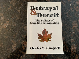 Betrayal & Deceit: The Politics of Canadian Immigration,Used