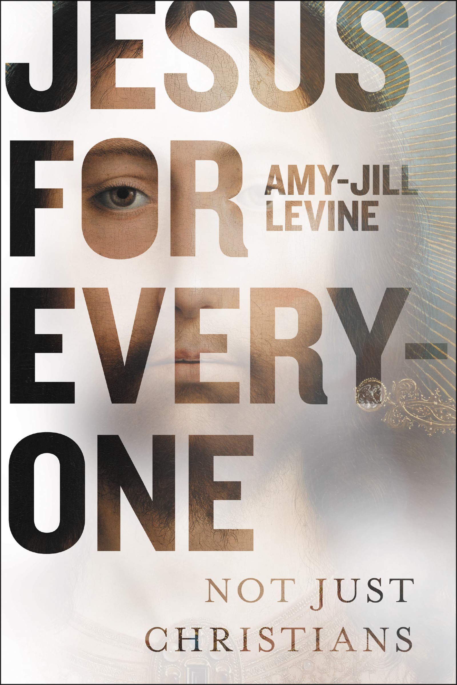 Jesus for Everyone: Not Just Christians,New