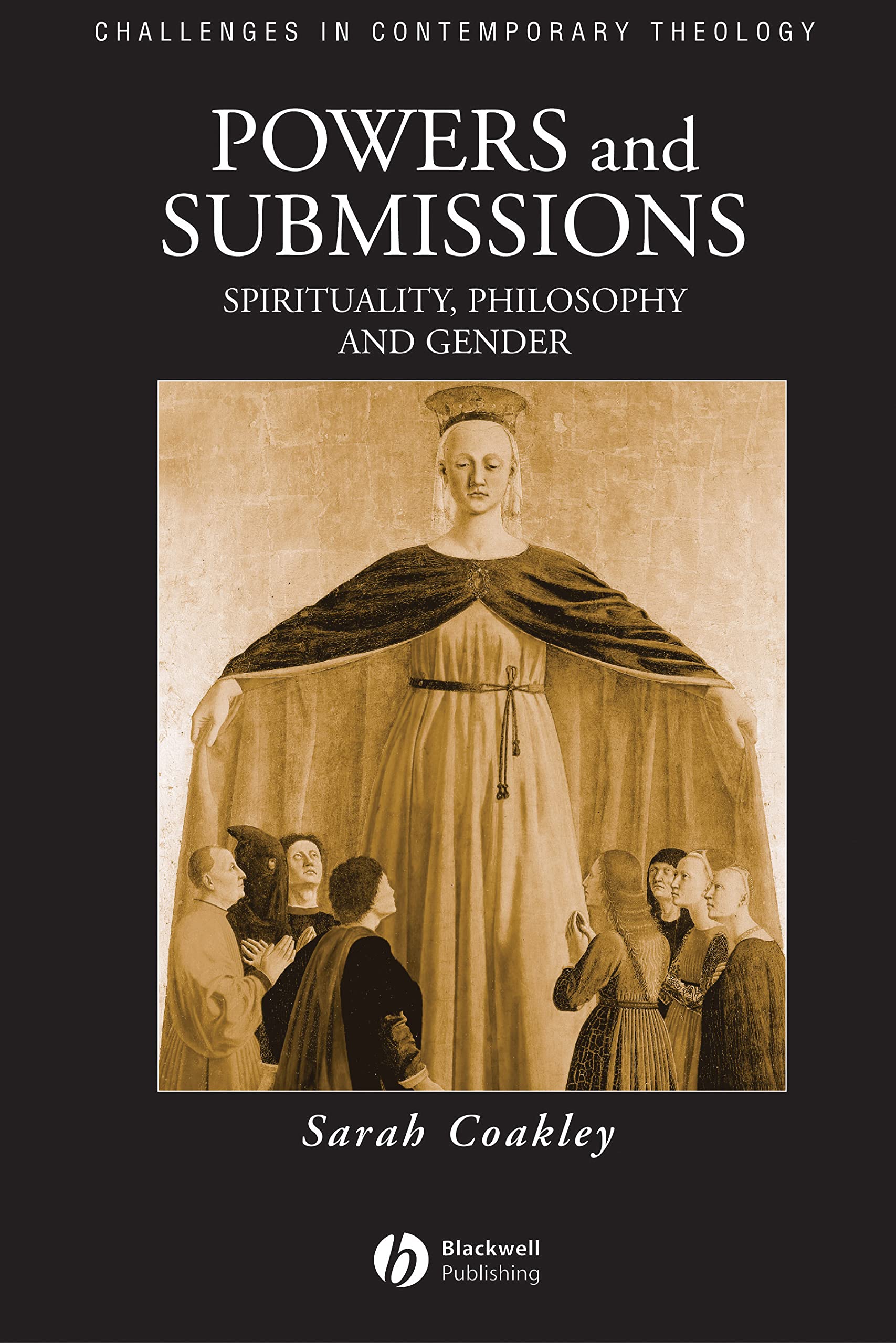 Powers and Submissions: Spirituality, Philosophy and Gender,Used