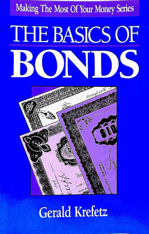The Basics of Bonds (Making the Most of Your Money Series),Used