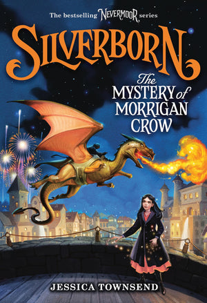Silverborn: The Mystery Of Morrigan Crow (Volume 4) (Nevermoor)
