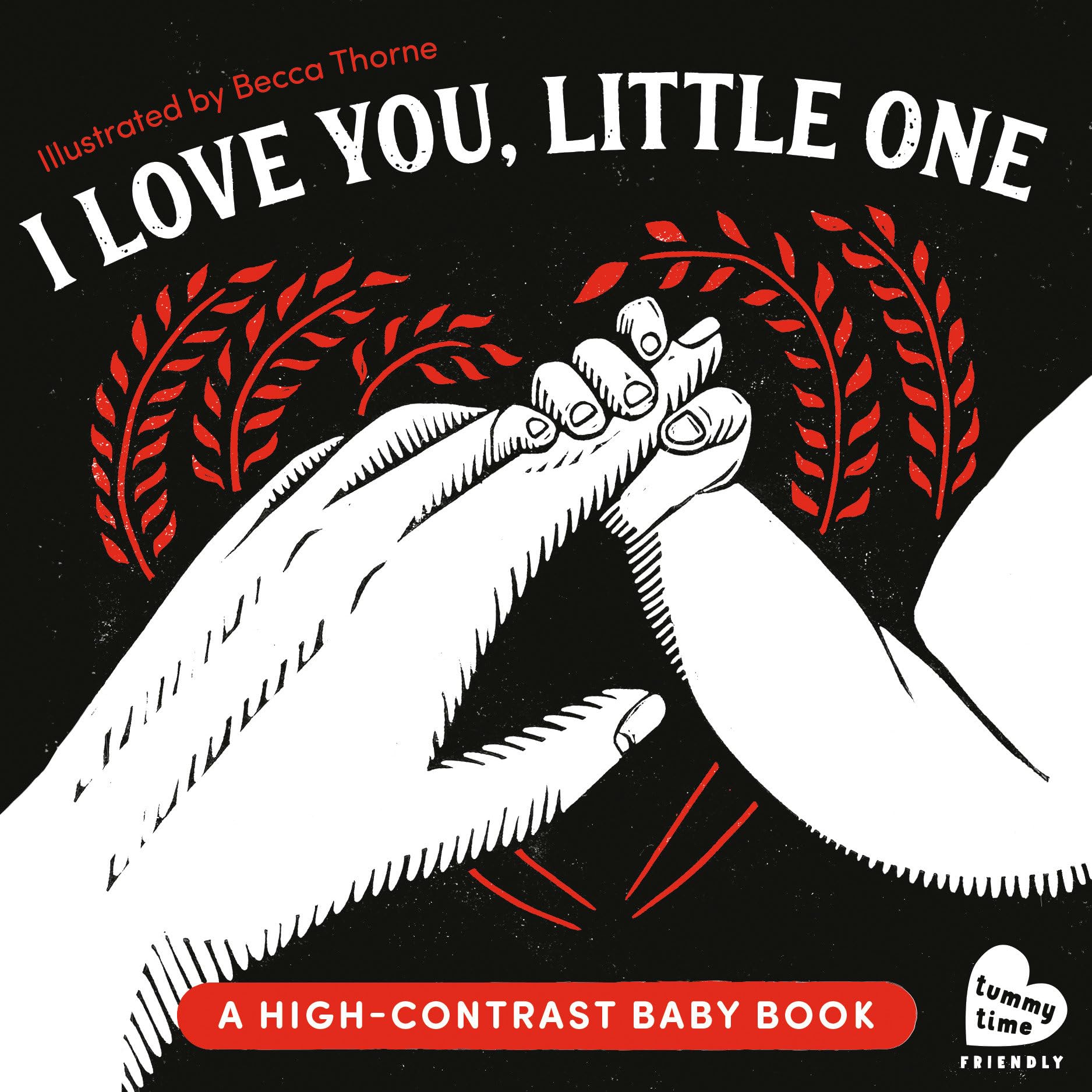 I Love You, Little One: A HighContrast Baby Book (BlackAndWhite Tummy Time Book For Visual Stimulation)
