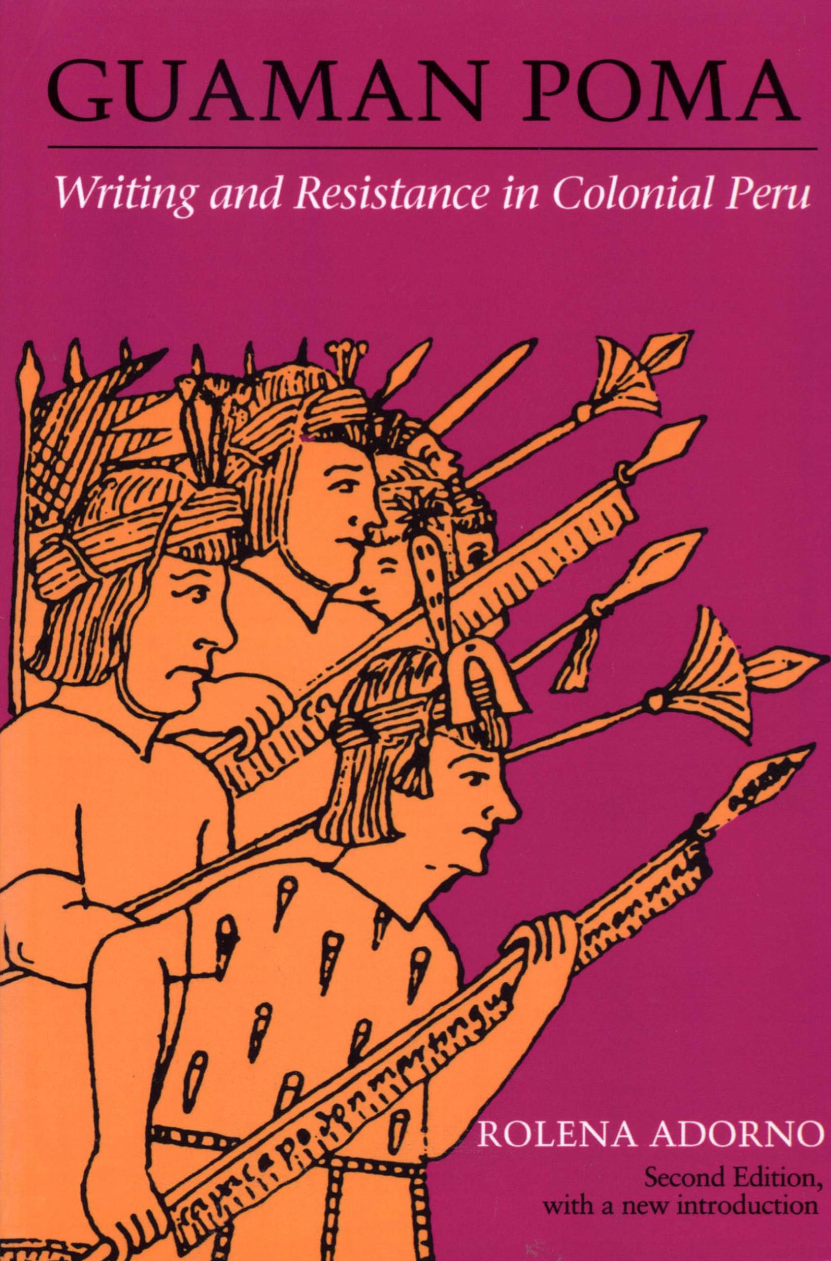 Guaman Poma : Writing and Resistance in Colonial Peru: Second Edition (ILAS Special Publication),New