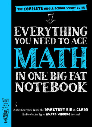 Workman Publishing Company  To Ace Math In One Big Fat Notebook: The Complete Middle School Study Guide (Big Fat Notebooks)