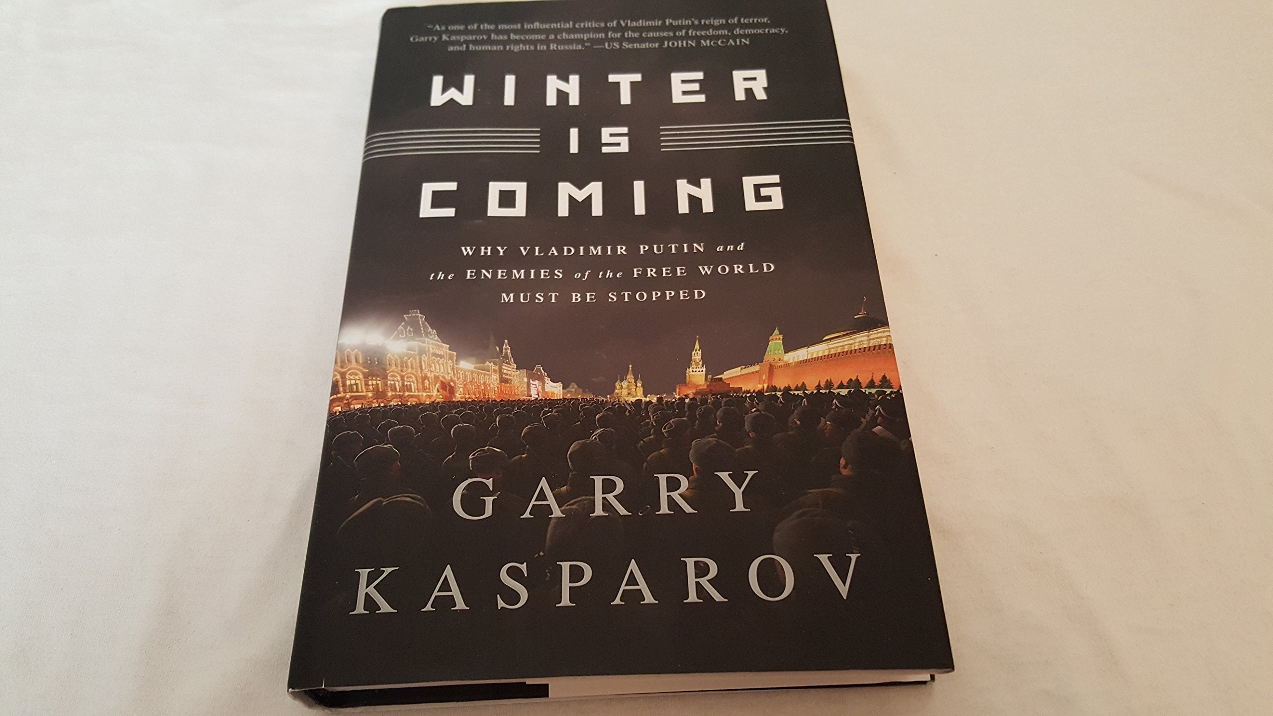 Winter Is Coming: Why Vladimir Putin and the Enemies of the Free World Must Be Stopped,Used