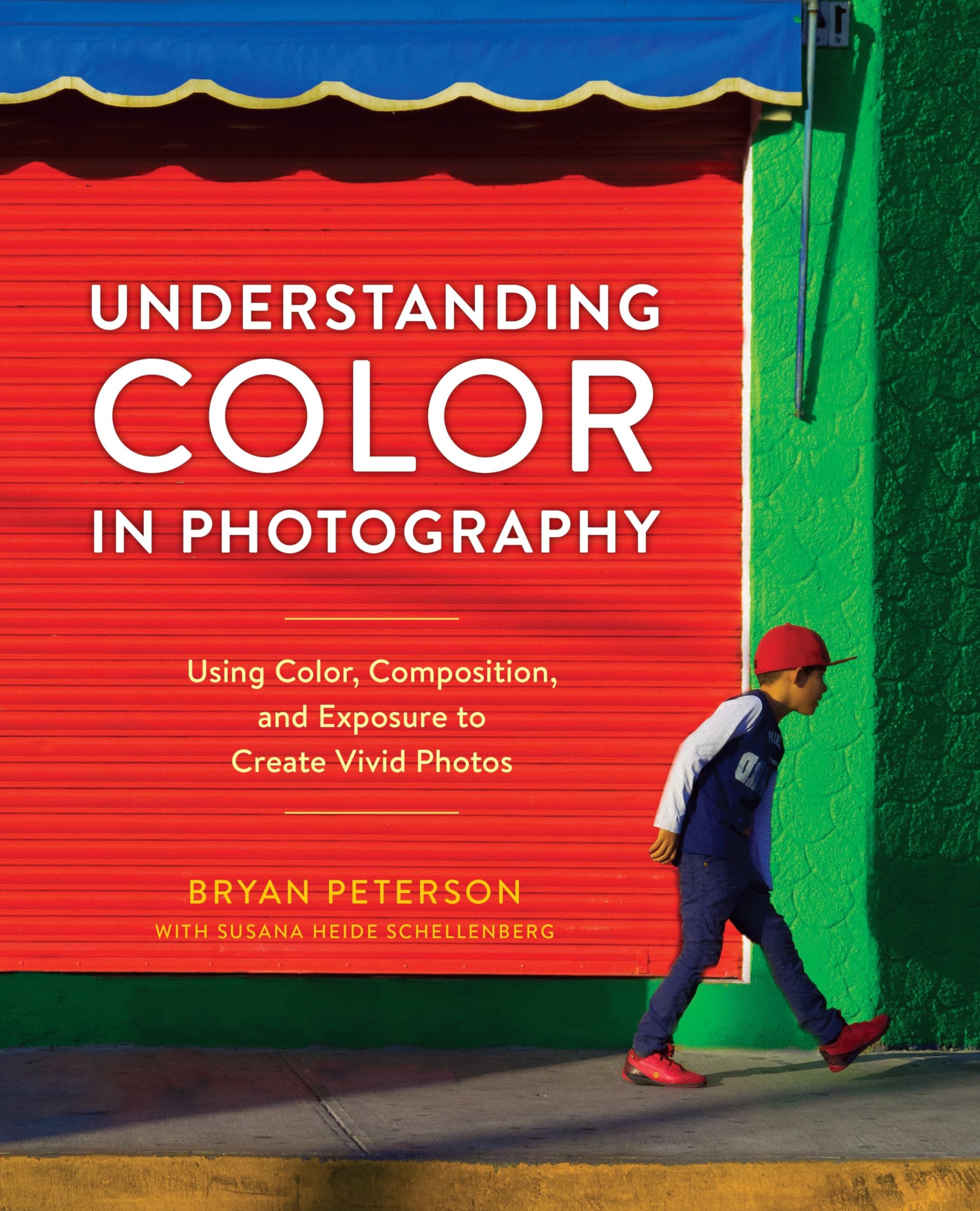 Understanding Color In Photography: Using Color, Composition, And Exposure To Create Vivid Photos,New