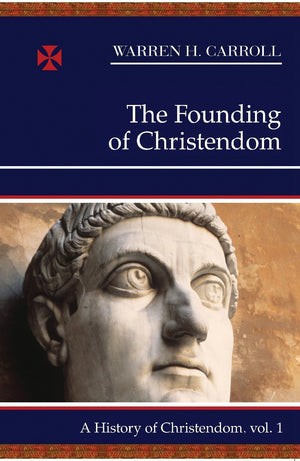 The Founding Of Christendom: A History Of Christendom (Vol. 1) (Volume 1),Used