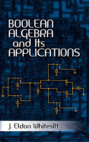 Boolean Algebra and Its Applications (Dover Books on Computer Science),Used