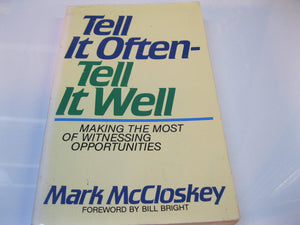 Tell It OftenTell It Well: Making the Most O Witnessing Opportunities,Used