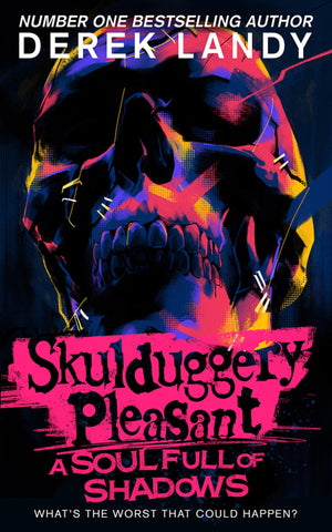 A Soul Full Of Shadows: The Latest Epic Adventure In The Bestselling Skulduggery Pleasant Series