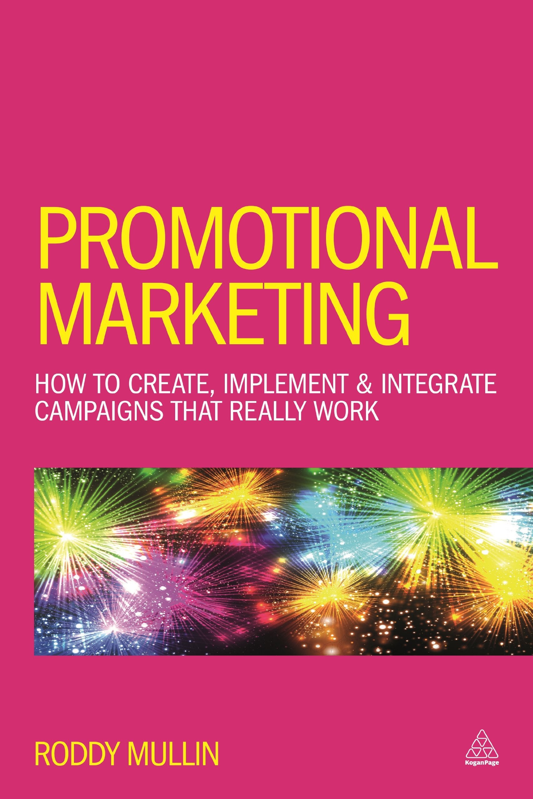 Promotional Marketing: How to Create, Implement & Integrate Campaigns that Really Work,Used