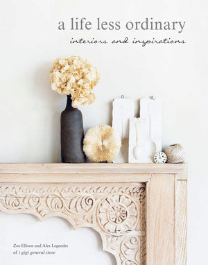 A Life Less Ordinary: Interiors and insights, love and life,Used