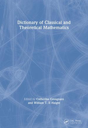 Dictionary of Classical and Theoretical Mathematics (Comprehensive Dictionary of Mathematics),Used