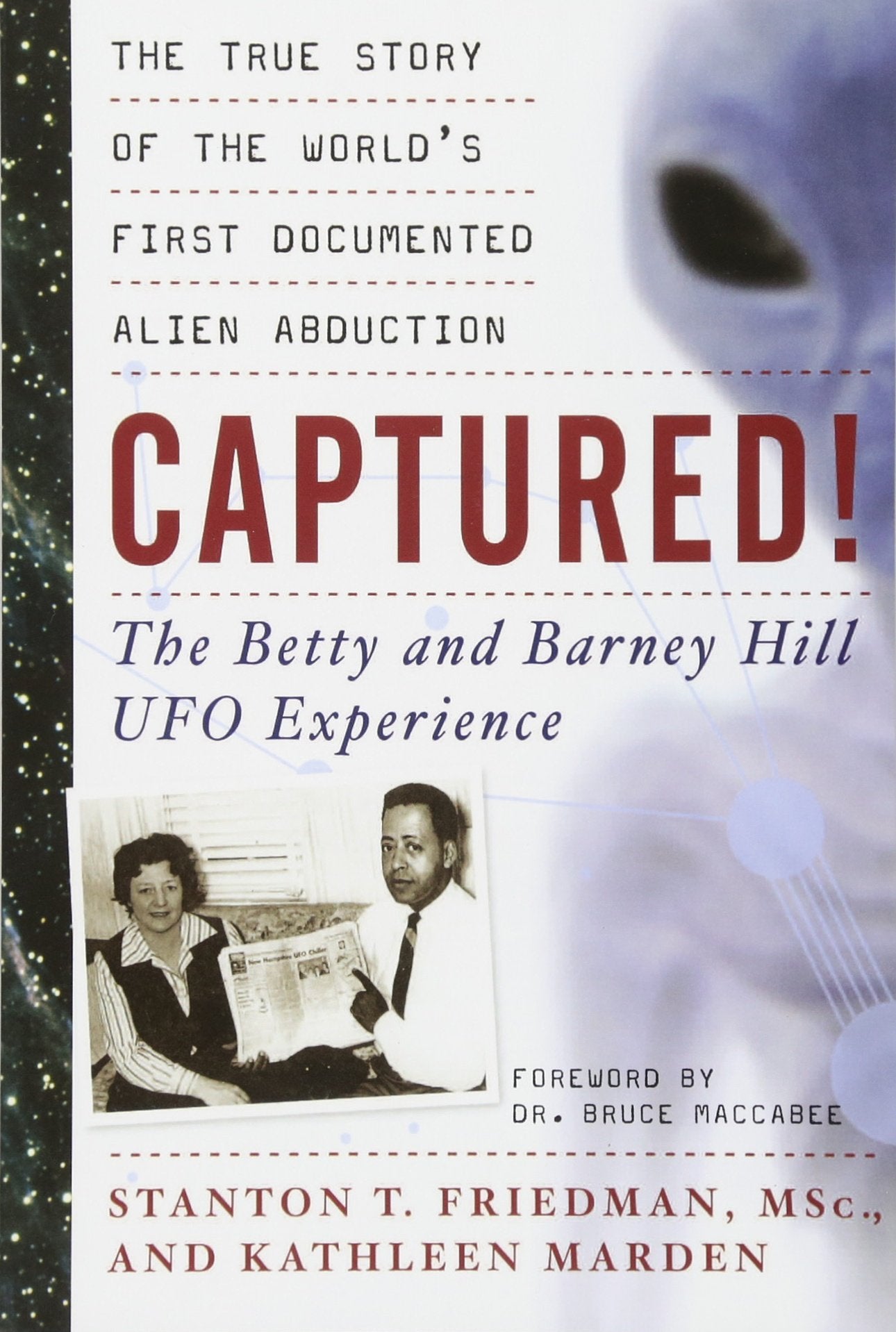 Captured! The Betty and Barney Hill UFO Experience: The True Story of the World's First Documented Alien Abduction,New