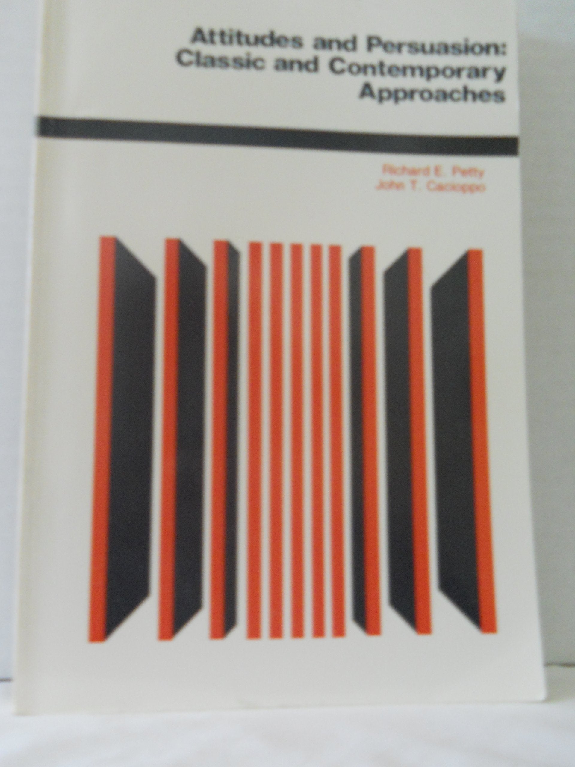 Attitudes and PersuasionClassic and Contemporary Approaches,Used