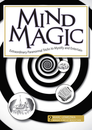 Mind Magic: Extraordinary Paranormal Tricks to Mystify and Entertain (IMM Lifestyle Books),Used