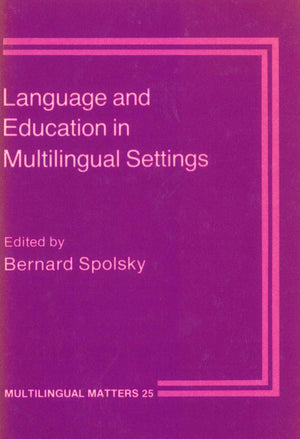 Language and Education in Multilingual Settings (Multilingual Matters, 25),Used