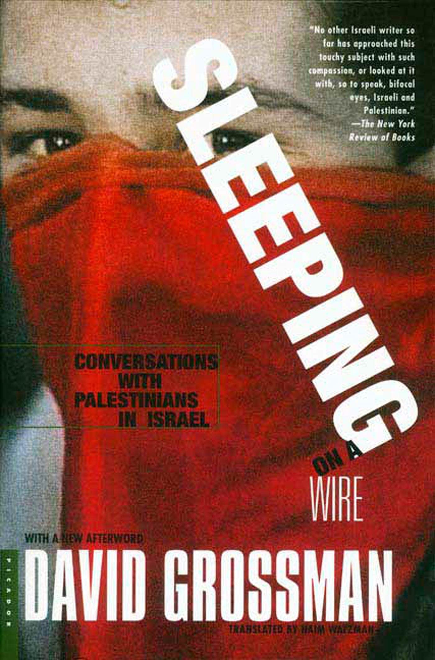 Sleeping On A Wire: Conversations With Palestinians In Israel,New