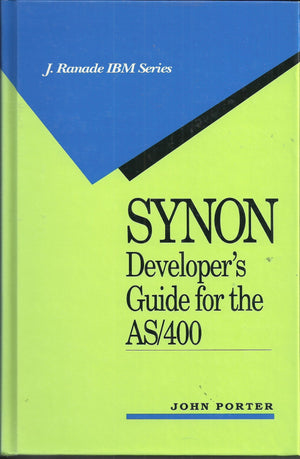 Synon Developer's Guide for the As/400 (J RANADE IBM SERIES),Used