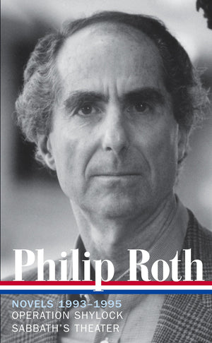 Philip Roth: Novels 19931995 (Loa #205): Operation Shylock / Sabbath'S Theater (Library Of America Philip Roth Edition),Used