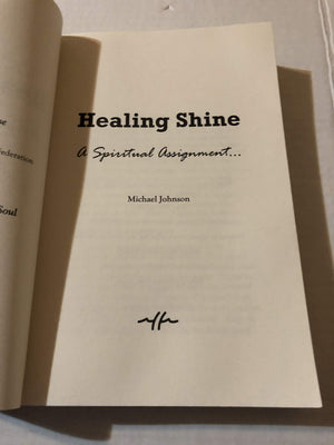 HEALING SHINE A Spiritual Assignment,Used