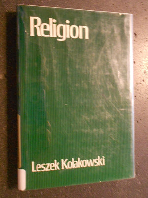 Religion: If there is no God... on God, the Devil, Sin and Other Worries of the socalled Philosophy of Religion,New