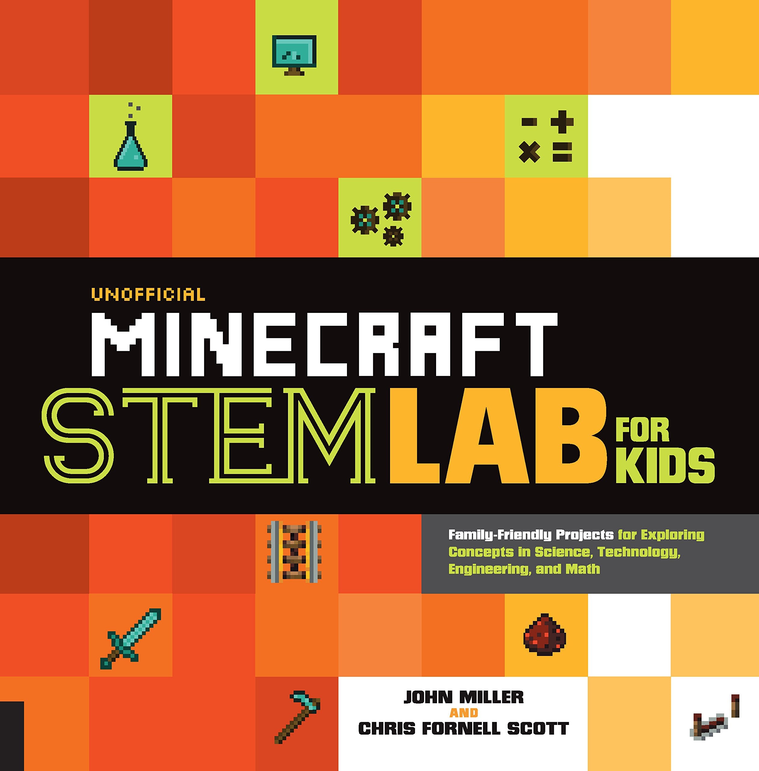 Unofficial Minecraft Stem Lab For Kids: Familyfriendly Projects For Exploring Concepts In Science, Technology, Engineering, And,Used