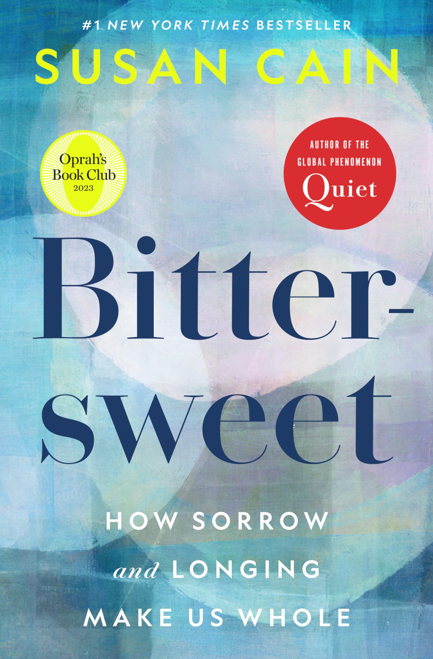 Bittersweet (Oprahs Book Club): How Sorrow And Longing Make Us Whole,New