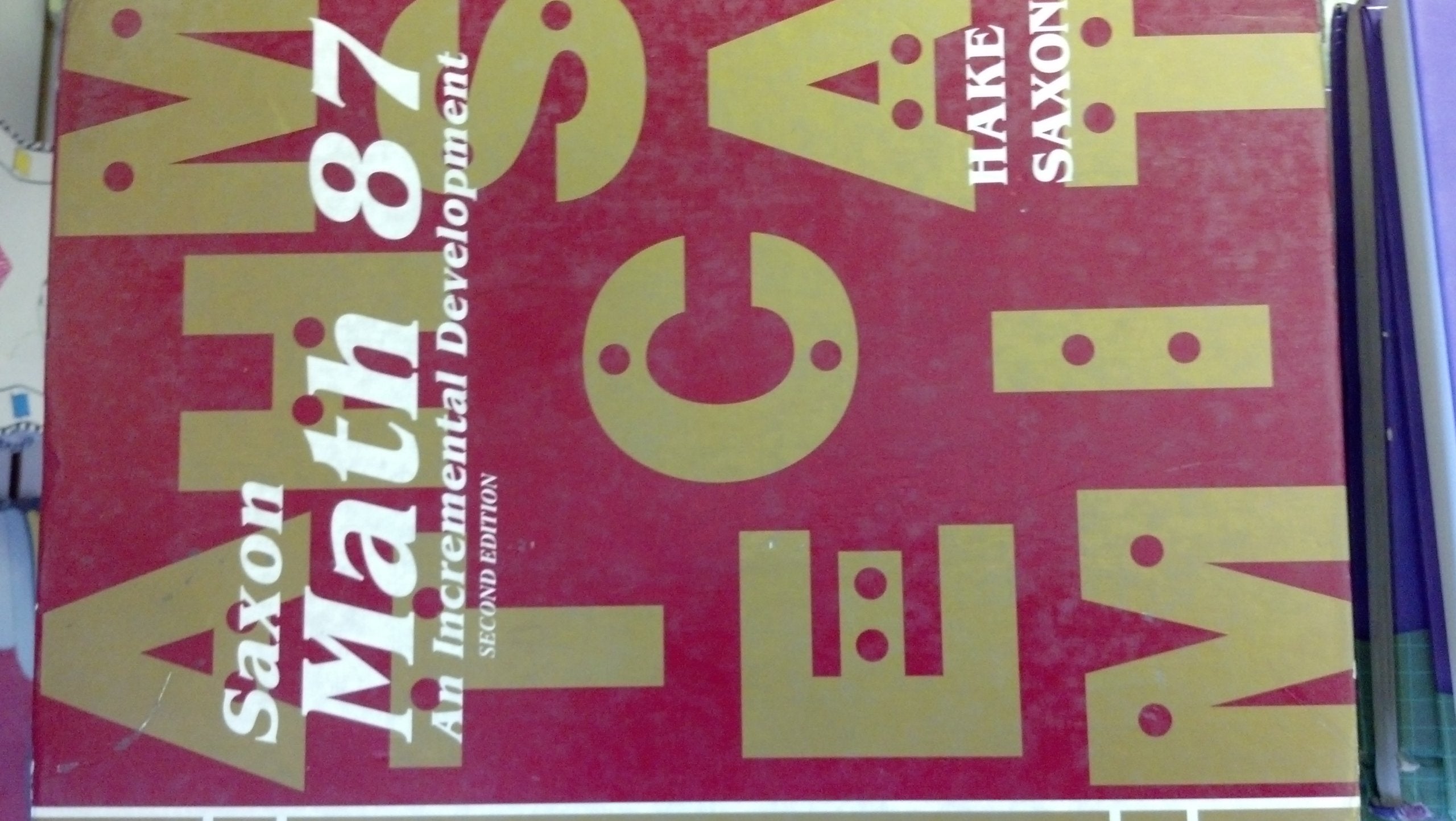 Saxon Math 87: An Incremental Development, Teacher's Edition,New