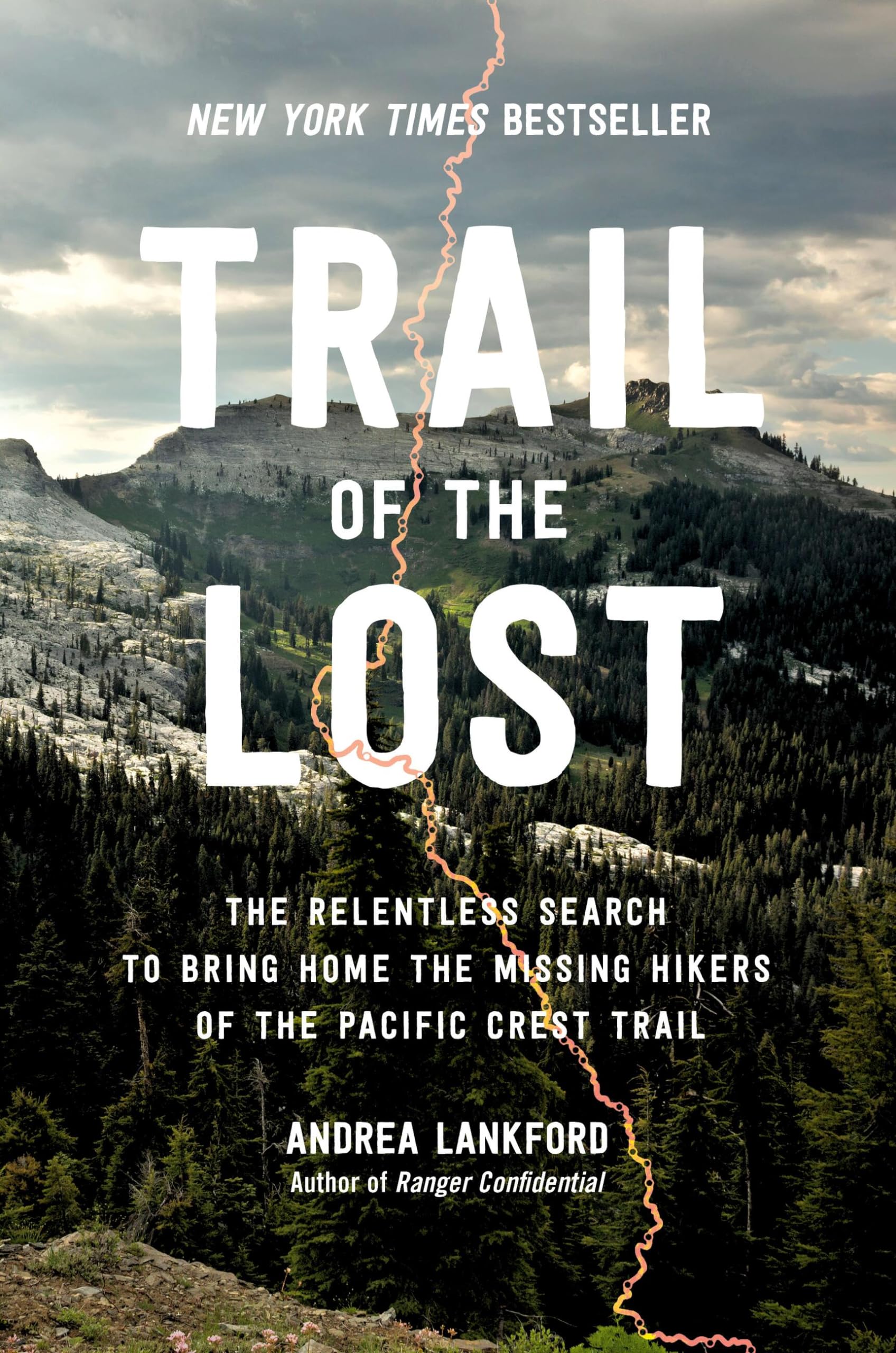 Trail of the Lost: The Relentless Search to Bring Home the Missing Hikers of the Pacific Crest Trail,Used