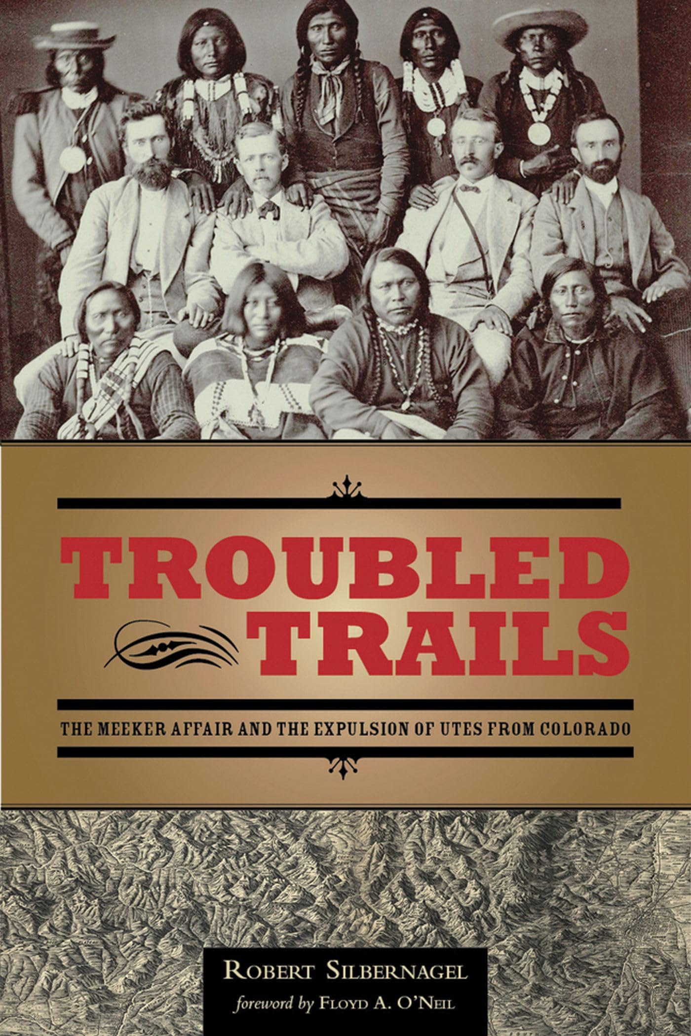 Troubled Trails: The Meeker Affair and the Expulsion of Utes from Colorado,Used