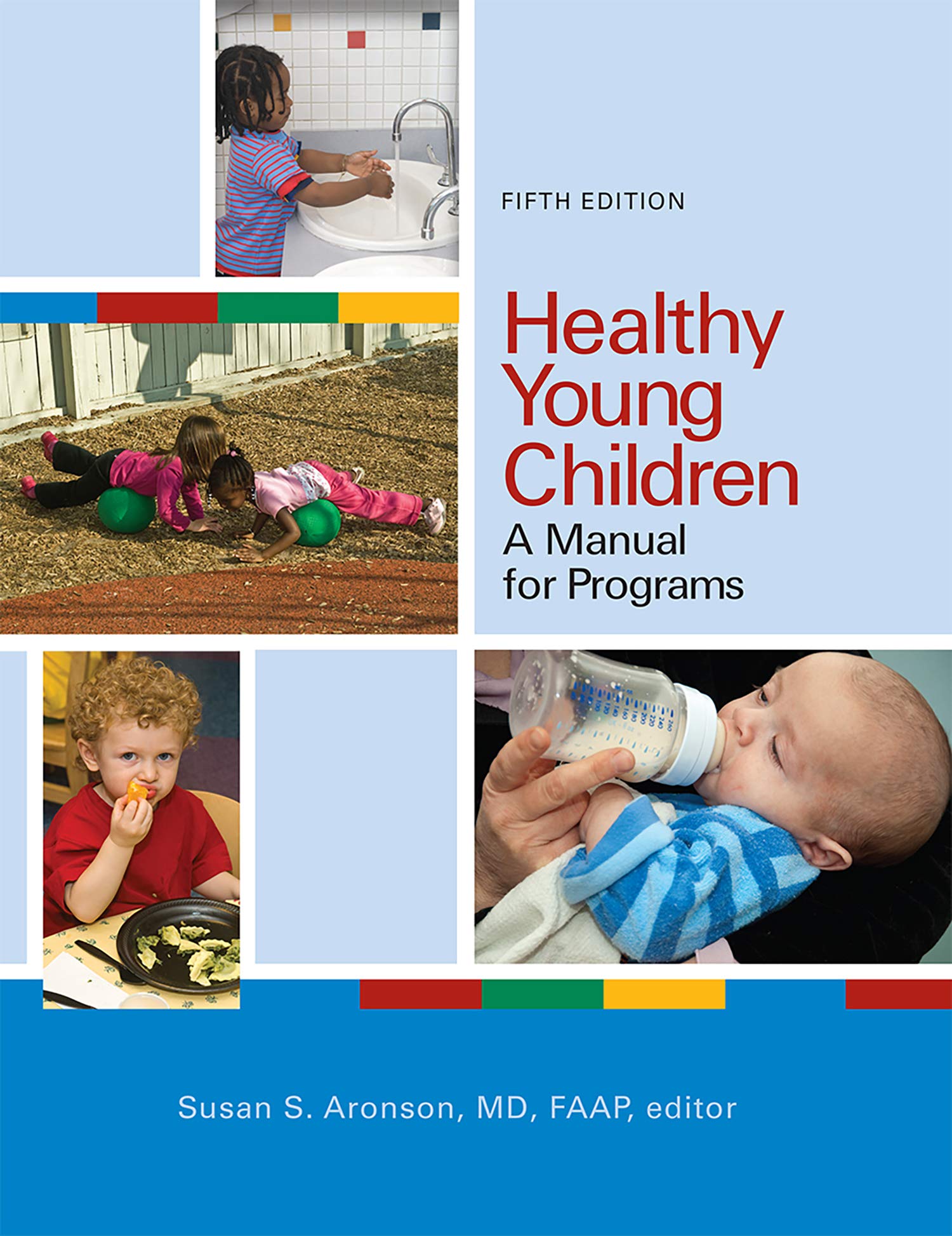 Healthy Young Children: A Manual for Programs,New