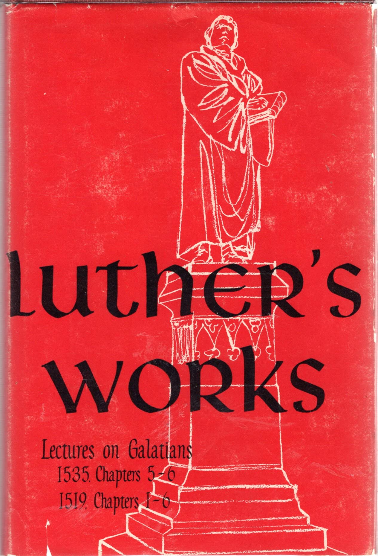 Luther's Works Lectures on Galatians/Chapters 56 Chapters 16,Used