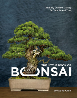 The Little Book of Bonsai: An Easy Guide to Caring for Your Bonsai Tree,New