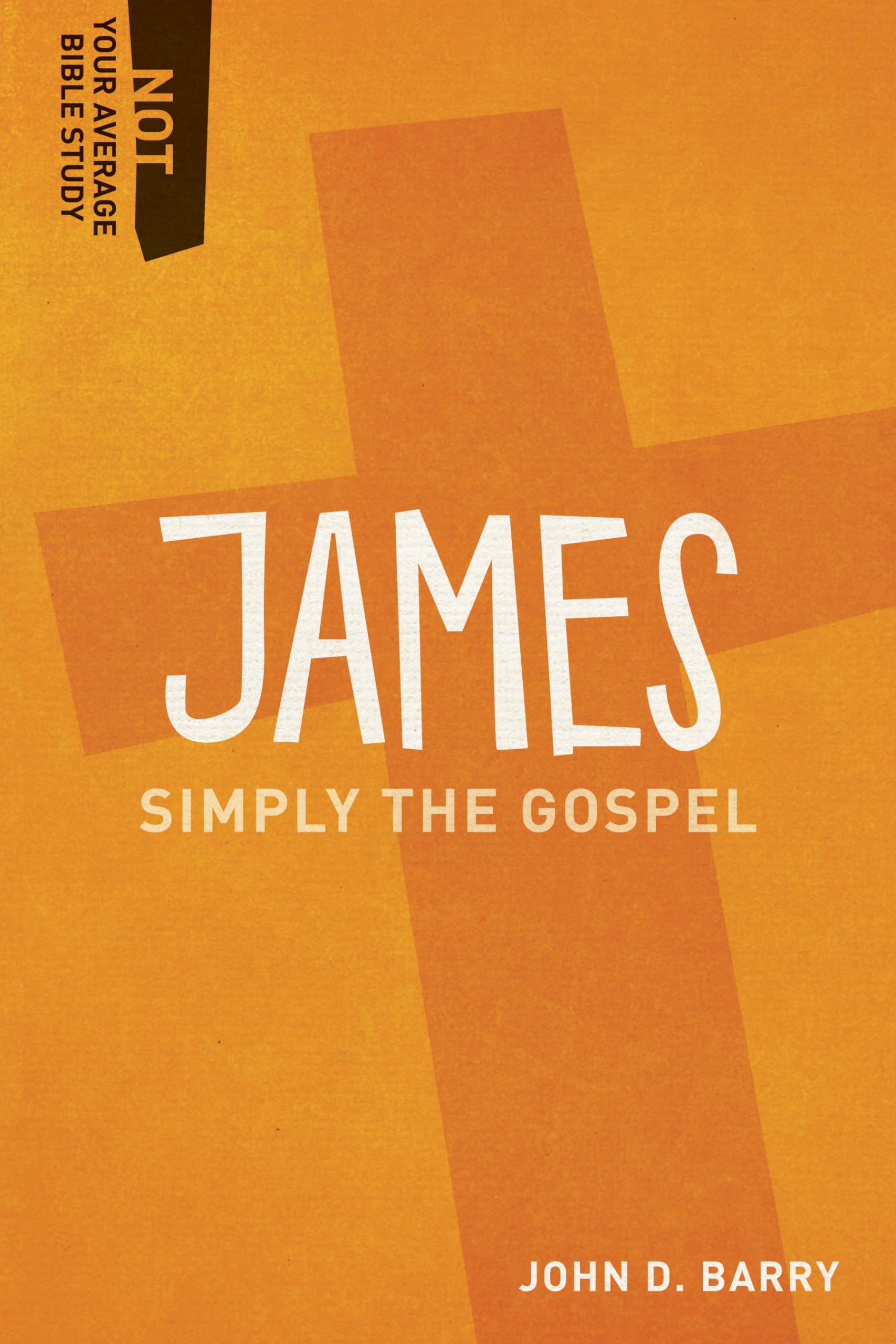 James: Simply the Gospel (Not Your Average Bible Study),Used