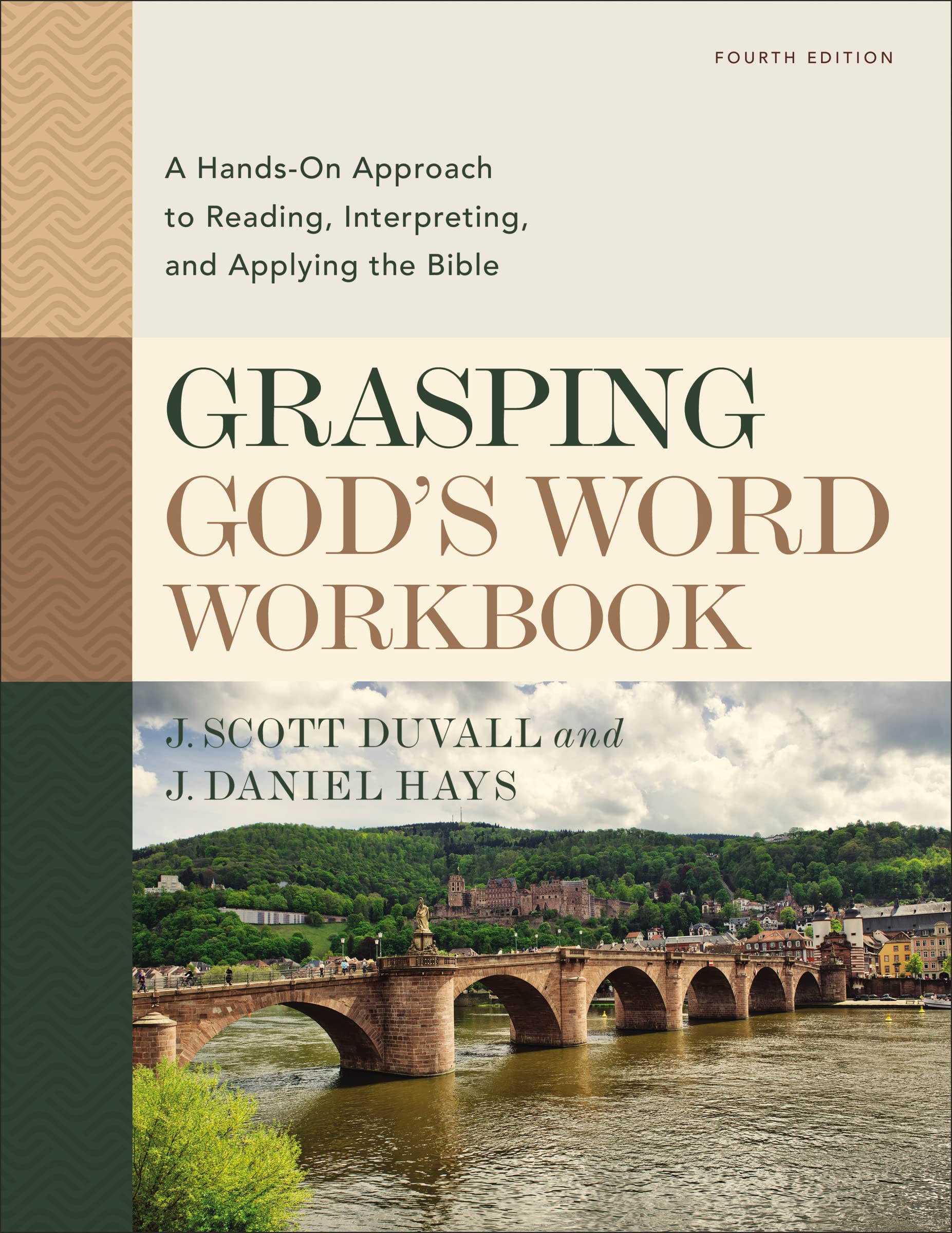 Grasping God's Word Workbook, Fourth Edition: A HandsOn Approach to Reading, Interpreting, and Applying the Bible,Used