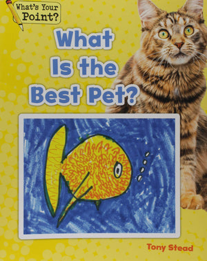 What Is the Best Pet? (What's Your Point? Reading and Writing Opinions),Used
