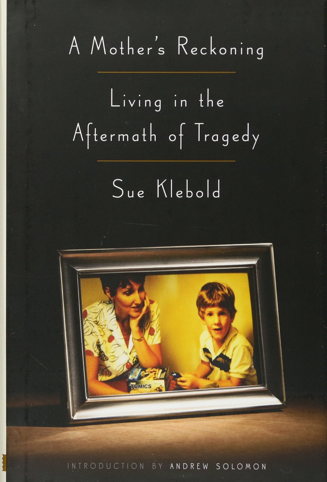 A Mothers Reckoning: Living in the Aftermath of Tragedy,Used