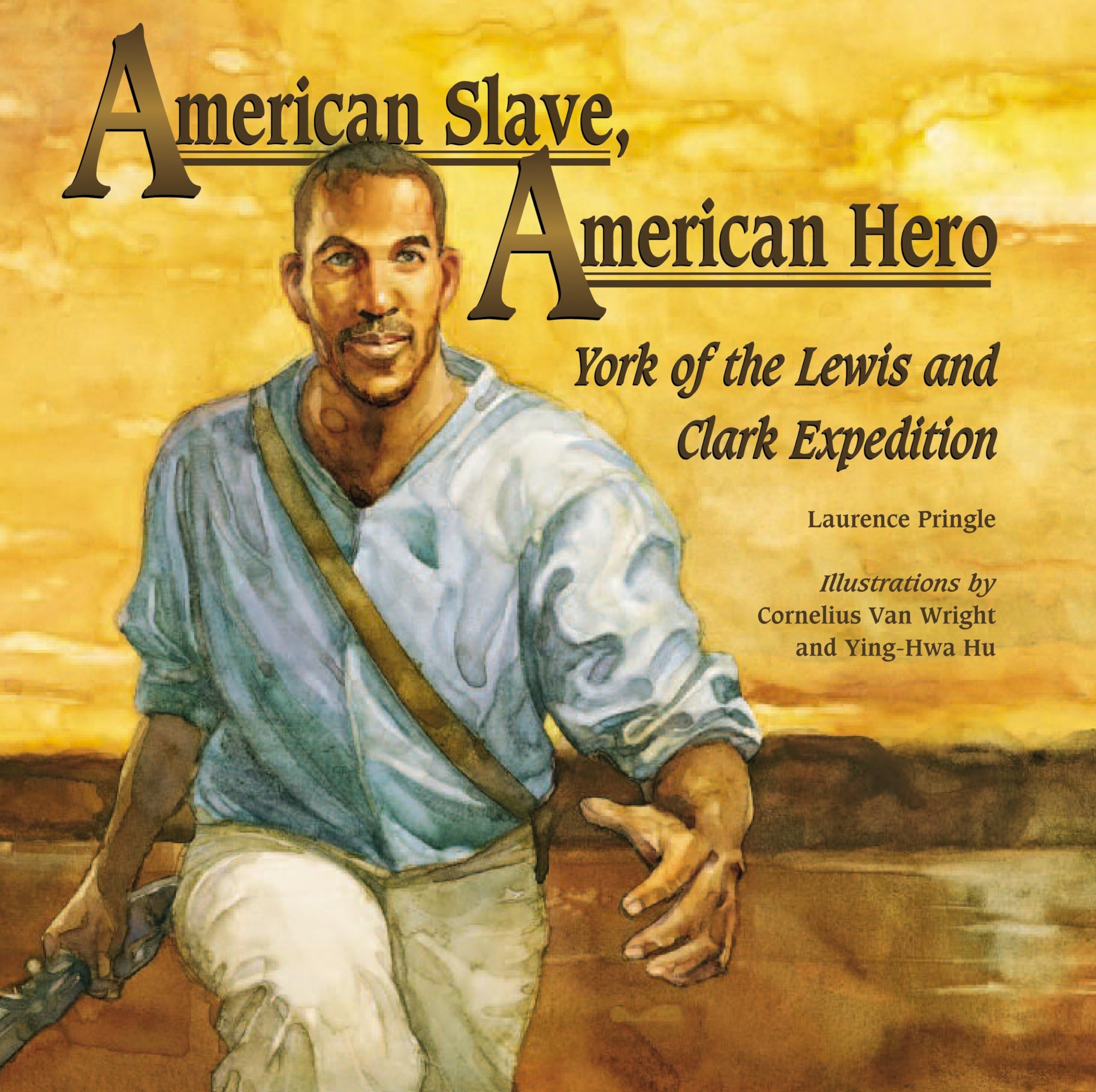 American Slave, American Hero: York of the Lewis and Clark Expedition,Used