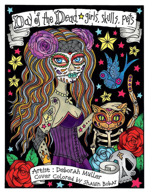 Day of the Dead Girls: Day of the Dead Girls, Skulls, Pets By Artist Deborah Muller,New