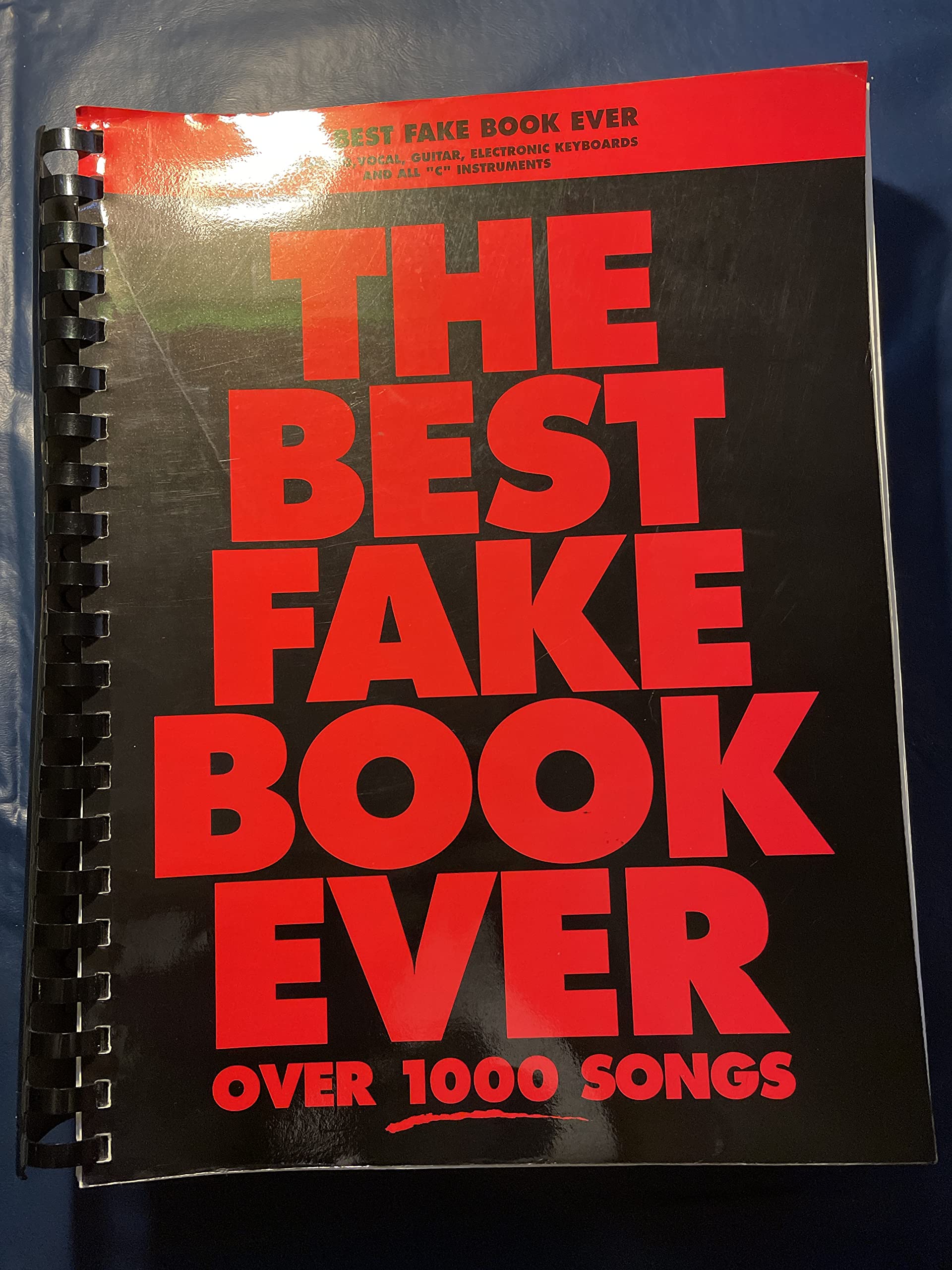 The Best Fake Book Ever: For Keyboard, Vocal, Guitar, and All 'C' Instruments (4th Edition),New