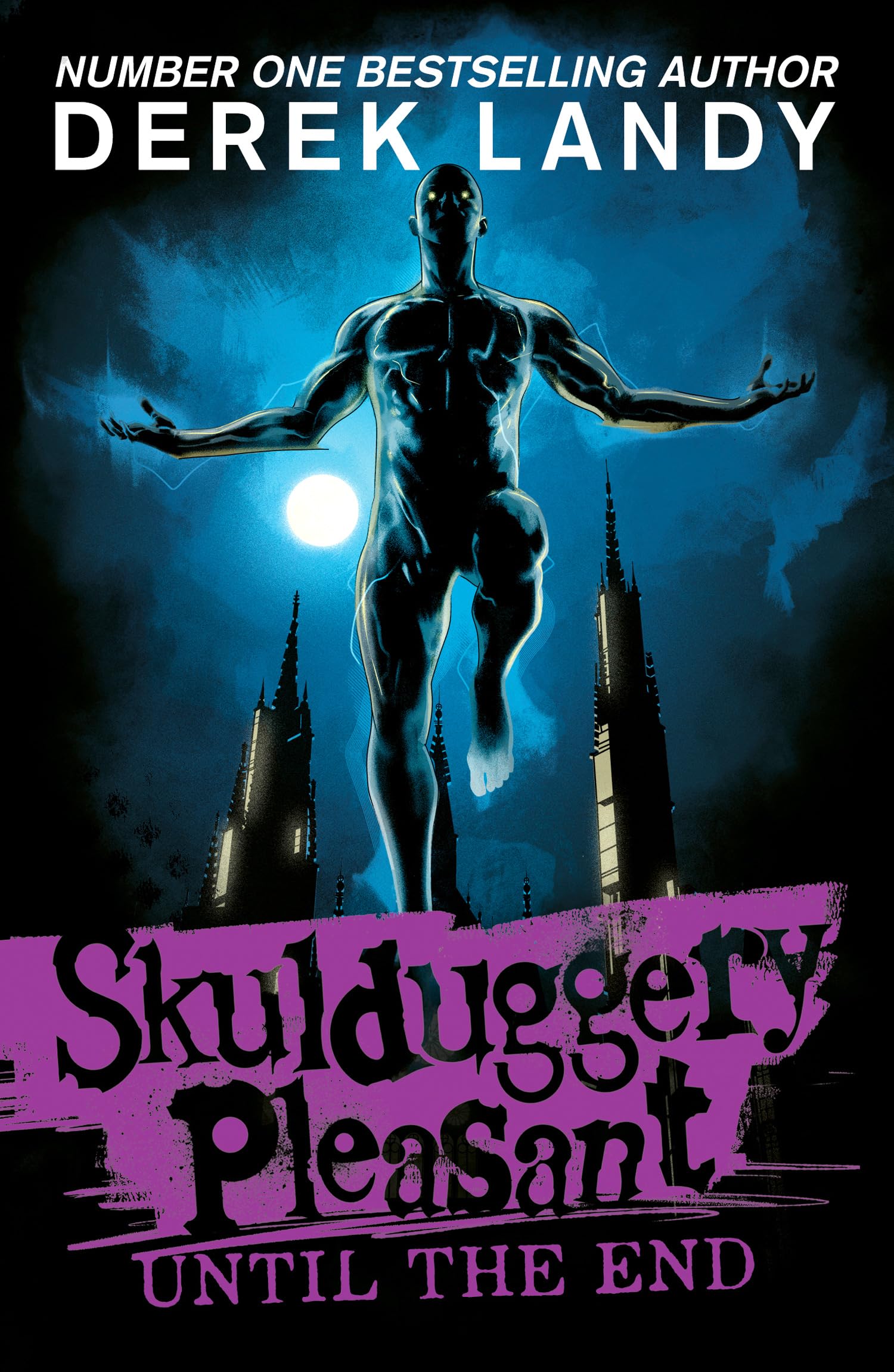 Until The End: The Sunday Times Bestselling Dark Fantasy Adventure For Children Aged 11+ (Skulduggery Pleasant)