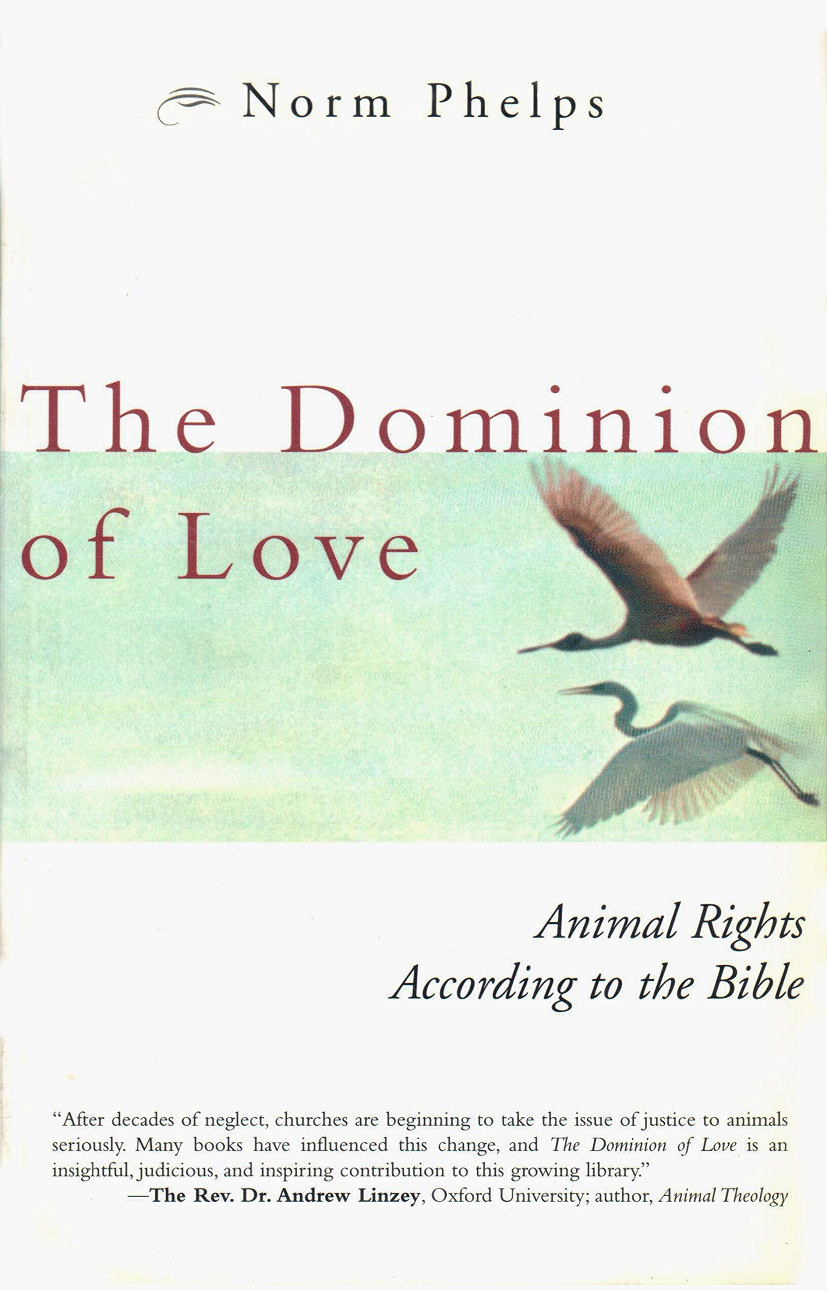 The Dominion Of Love: Animal Rights According To The Bible