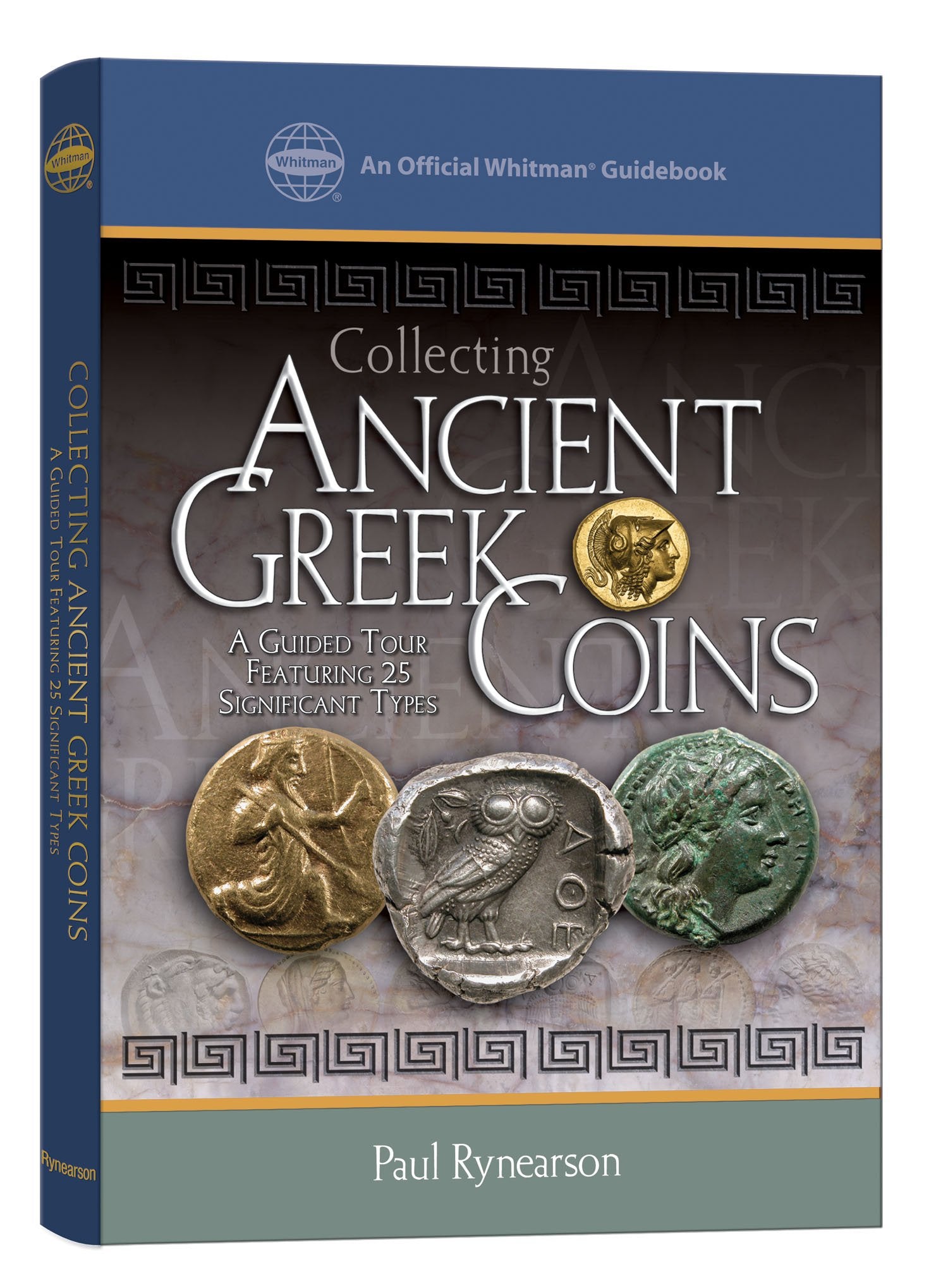 Collecting Ancient Greek Coins: A Guided Tour Featuring 25 Signifiant Types,Used