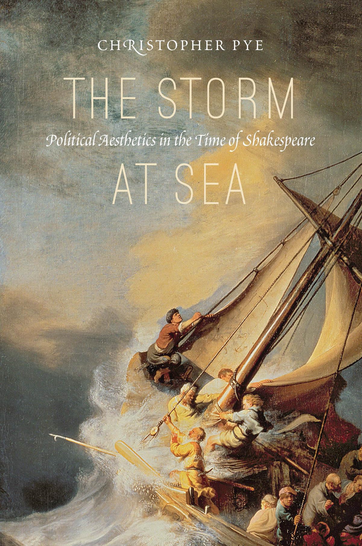 The Storm at Sea: Political Aesthetics in the Time of Shakespeare,Used