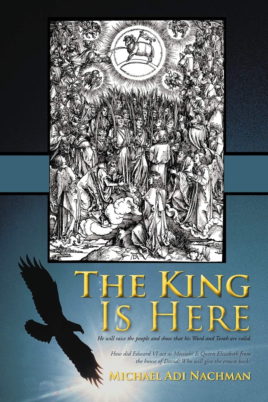 The King Is Here: He Will Raise The People And Show That His Word And Torah Are Valid.,Used
