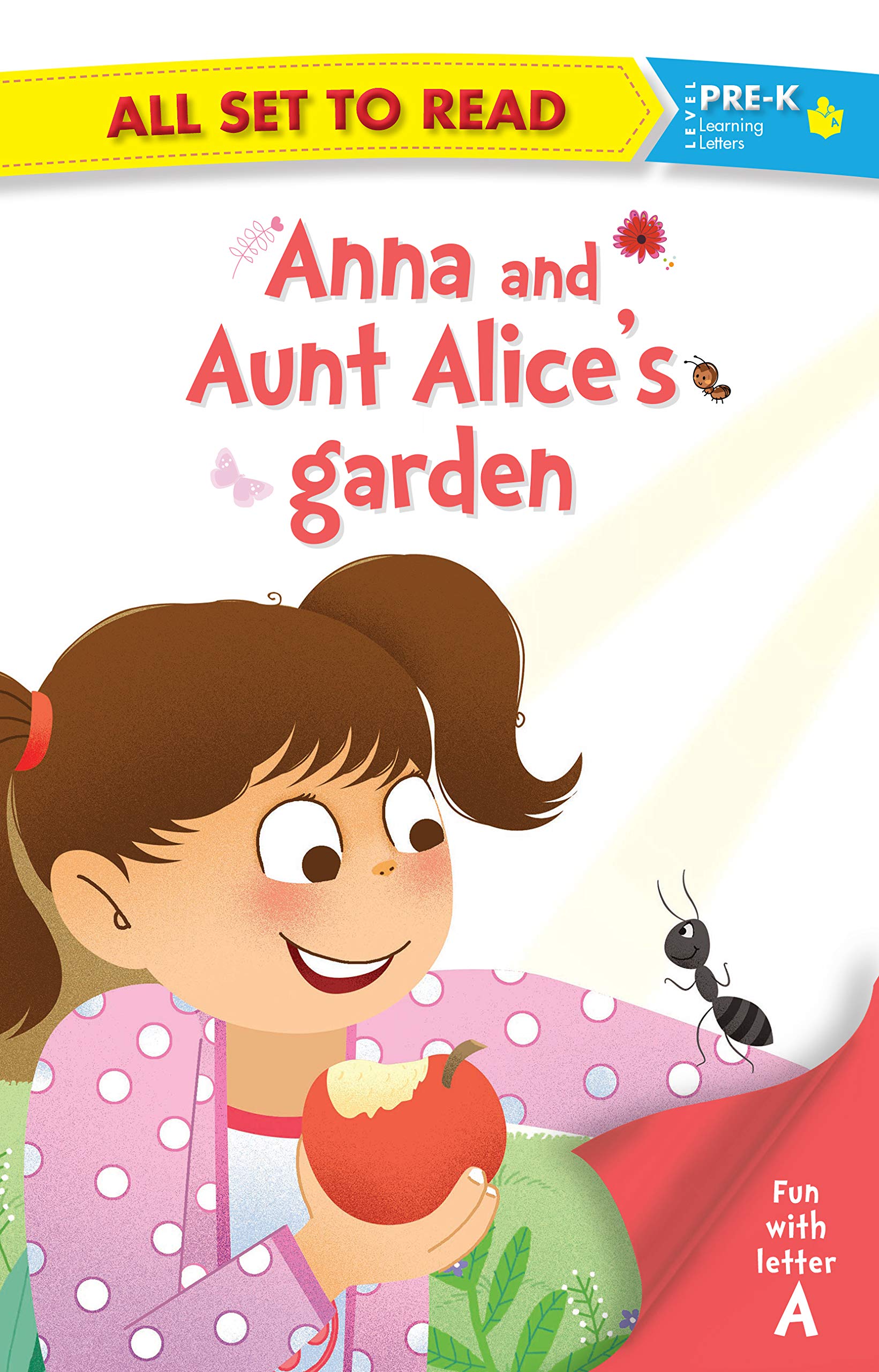 All Set To Read- Fun With Letter A- Anna And Aunt AliceS Garden- Readers